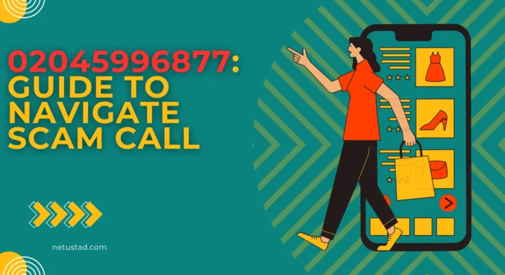 02045996877: Guide to Navigate Scam call