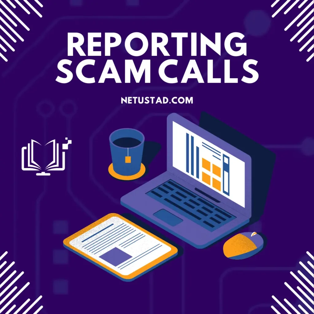 Reporting Scam Calls