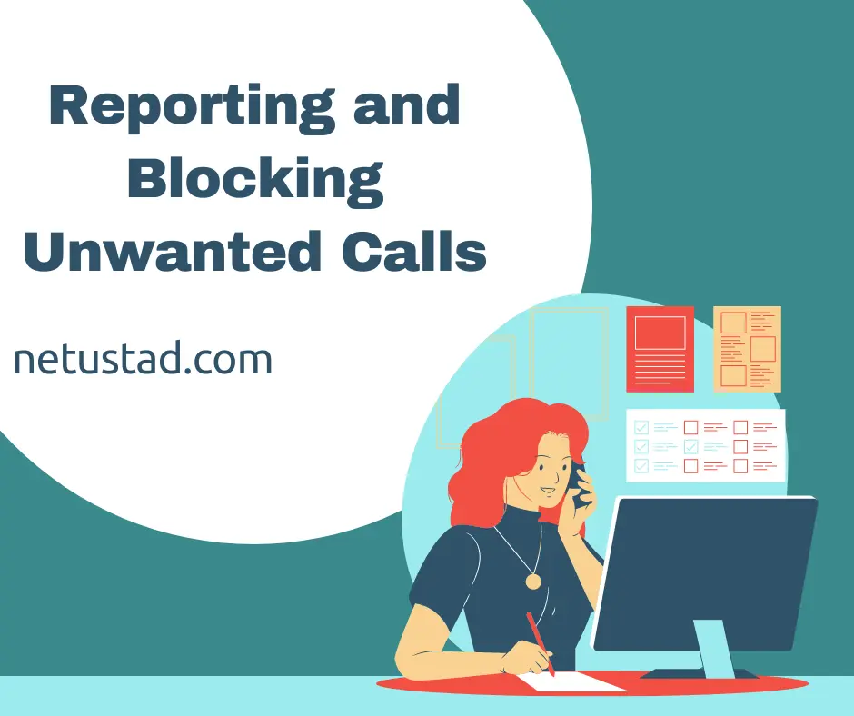 Reporting and Blocking Unwanted Calls