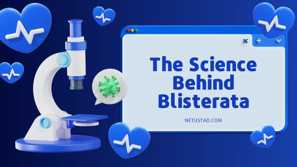 The Science Behind Blisterata
