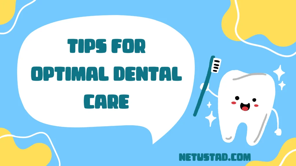 Tips for Optimal Dental Care
