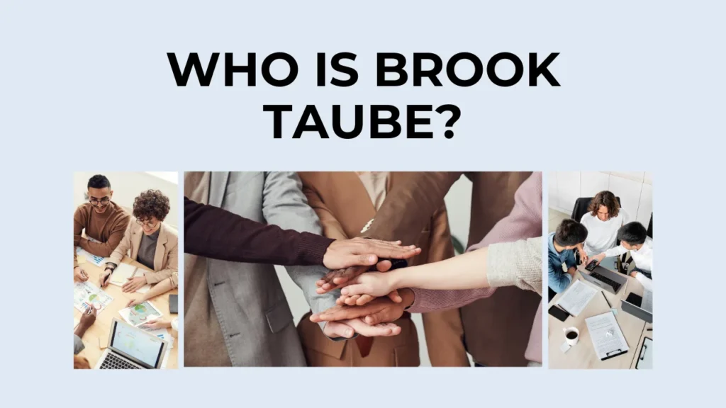 Who is Brook Taube?